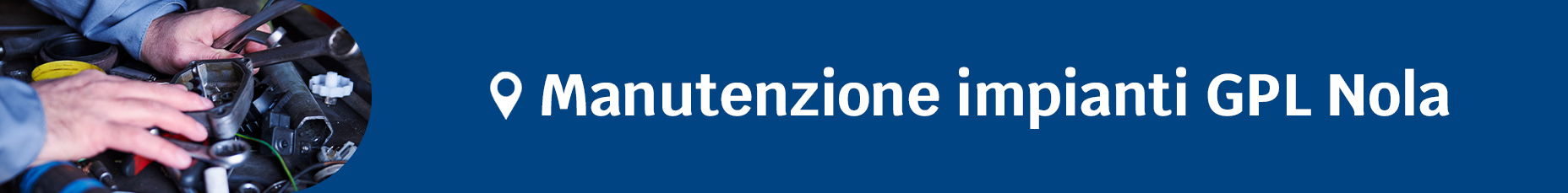 Manutenzione impianti GPL Nola
